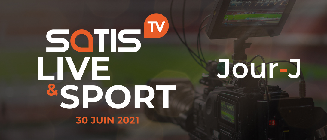 SATIS TV - Live & Sport - Jour-J
